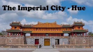 The Imperial City - Hue - Citadel - Forbidden City in Huế Vietnam