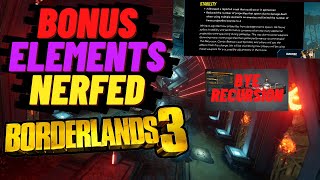 BONUS ELEMENTS NERFED - CHANGES TO RECURSION, REDISTRIBUTOR, REFLUX + MANY MORE BORDERLANDS 3
