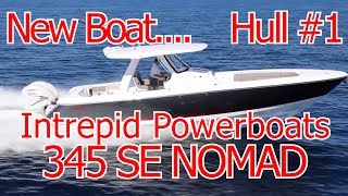 Intrepid 345 SE Nomad  Hull #1