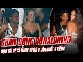 CHẤN ĐỘNG: RONALDINHO KHIẾN BẠN GÁI TÊ CẢ HÁNG VÌ Ứ Ừ 8 LẦN SUỐT 6 TIẾNG ĐỒNG HỒ