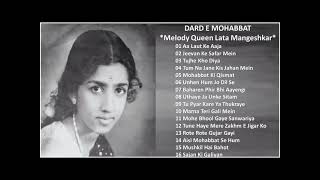 DARD E MOHABBAT - Melody Queen Lata Mangeshkar लता मंगेशकर के ग़मगीन नगमेEvergreen Sad Songs Of Lata