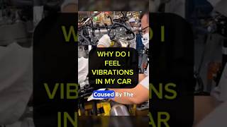 Ever wondered where those vibrations are coming from in your car?