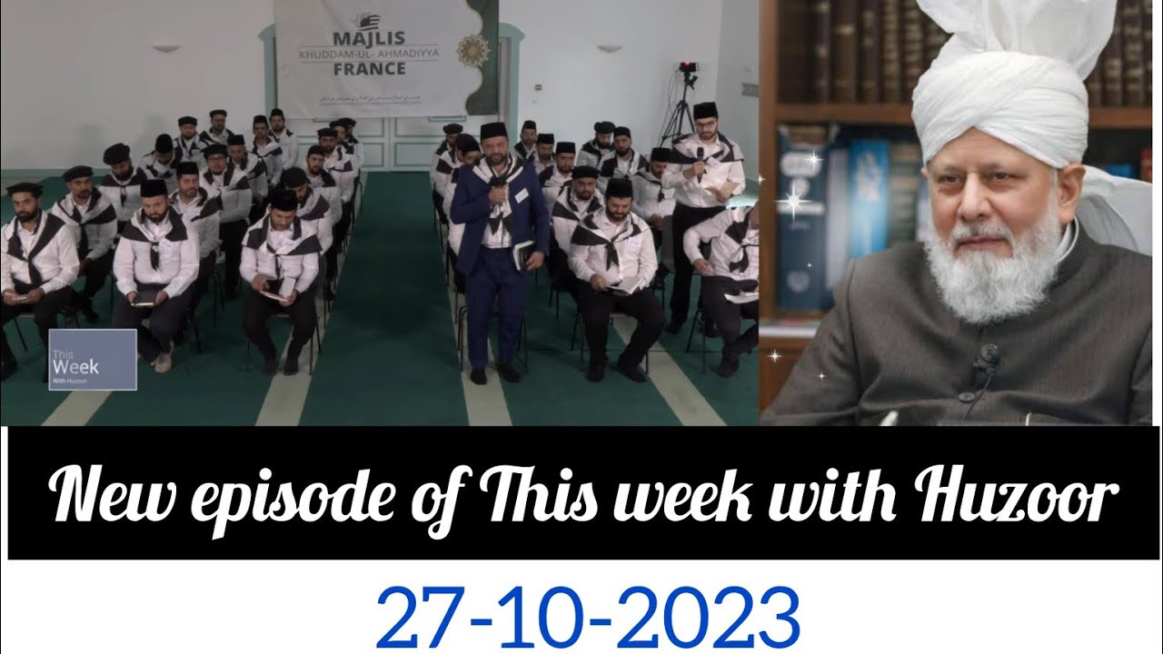 New Episode Of This Week With Huzoor 27 10 2023 Youtube