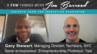 #116 Gary Stewart, MD, Techstars NYC on entrepreneurship, funding environment, AI, his journey