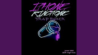 IPhone Ringtone Trap (Remix)