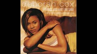 Debora Cox -  Things Just Ain’t the Same -1997