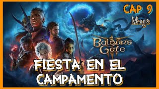 🐉BALDUR'S GATE 3🐉CAP 9│MONJE│FIESTA EN EL CAMPAMENTO│Gameplay en DIRECTO PC en español