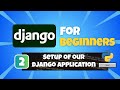 Python Django Tutorial for Beginners #2: Setup of our Python Django Web Application