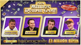 $1 MILLION BUYIN! Alan Keating, Texas Mike, Tom Dwan \u0026 Brandon Steven! $500/1K! MILLION DOLLAR GAME