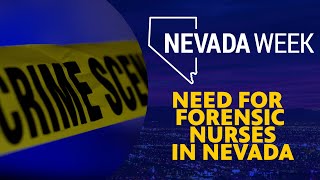 Need For Forensic Nurses In Nevada Nevada Week