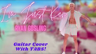 Ryan Gosling-I'm Just Ken (Guitar Cover W/TABS!)