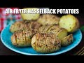 Air Fryer Hasselback Potatoes - Sweet and Savory Meals