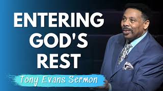 Tony Evans Full Sermons Entering God's Rest