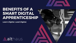 Benefits of a SMART Digital Apprenticeship