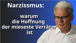 Die Hoffnung ist ein mieser Verräter, ein Narzisst ändert sich nicht. Es ist hoffnungslos