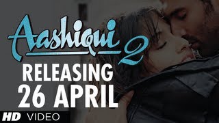 Aashiqui 2 Movie Releasing 26 April,2013