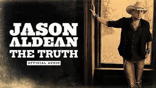 Jason Aldean The Truth Official Audio