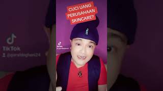 Perusahaan Skin Care Sarana Pencucian Uang?