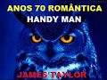 JAMES TAYLOR handy man (1977)