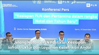 Jelang Nataru, PLN Pastikan Kesiapan Infrastruktur dan Layanan Kelistrikan Andal