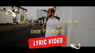 "COME BACK HOME" By Rare Of Breed | Lyric Video