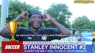 LITTLE HAITI FC - Stanley Innocent - Scores winning goal against Colo-Colo.