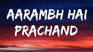 Aarambh hai Prachand | Full Song | Lyrics Video 2021