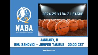 2024-25 WABA 2: RMU Banovici-Jumper Taurus 11/01 (20.00 CET)