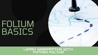 1 - Folium Intro - Web Mapping with Python Folium Basics
