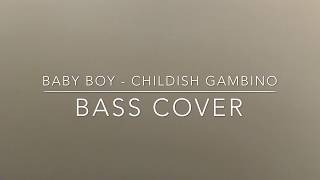 Baby Boy - Childish Gambino Bass Cover