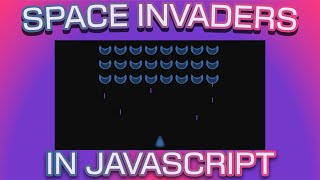 Space Invaders In Javascript [Game Programming Tutorial]