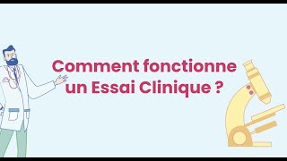 Comment fonctionne un essai clinique ?