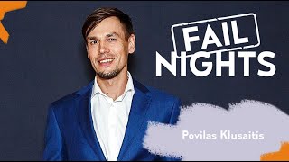 FAIL NIGHTS | Povilas Klusaitis