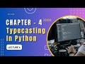 Type Casting In Python | Type Conversion In Python | Python In 2024 | Python For Beginners