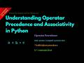 Understanding Operator Precedence and Associativity in Python || Lesson 22 || Python For Beginners |