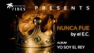 NUNCA FUE (by el E.C.) | Official Audio | Reggaeton 2024