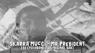 LSO COVERBAND: SKARRA MUCCI - Mr PRESIDENT (50s ORIGINAL SAX)