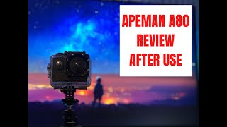 APEMAN A80 REVIEW - AFTER USE