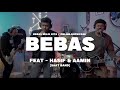 “BEBAS” by Yanto Sani feat Hasif & Aamin [Saat Band] - LIVE ON “BEBAS MILIK KITA” Showcase.