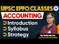 UPSC EPFO Classes | Accounting | Detailed Syllabus & Preparation Strategy for UPSC EPFO Exam 2024