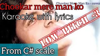 From C# scale | Chookar mere mann ko | karaoke | with lyrics | Kishor kumar | -3 scale