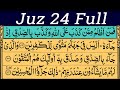 Para 24 Full | Juz 24 Full With Arabic Text (HD) | Best Recitation