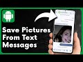 How To Save Pictures From Text Messages On Android