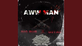 Aww Man (feat. G5Spazz)