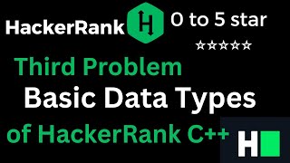 03.Hacker Rank Solution of Basic Data Types C++ Problems |Third Problem Basic Data Types Hacker Rank