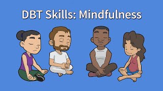 Be More Mindful With These Simple DBT Mindfulness Skills