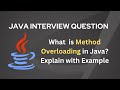 What is method overloading in Java. Explain with Example | Java Interview Question and Answer