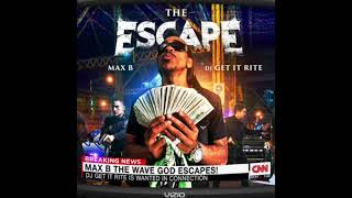 Max B - The Escape [Full Mixtape]