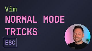 7 Normal Mode Tricks in Under 5 Minutes - Vim Tips & Tricks - Level Up Your Editing Workflow