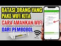 Batasi Jumlah Pengguna | Cara Amankan WiFi Indihome Dari Pembobol Password